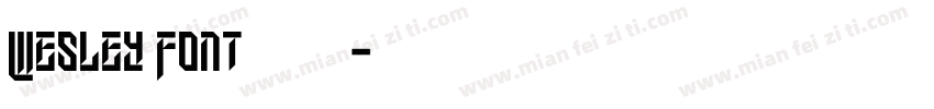 Wesley Font 04字体转换